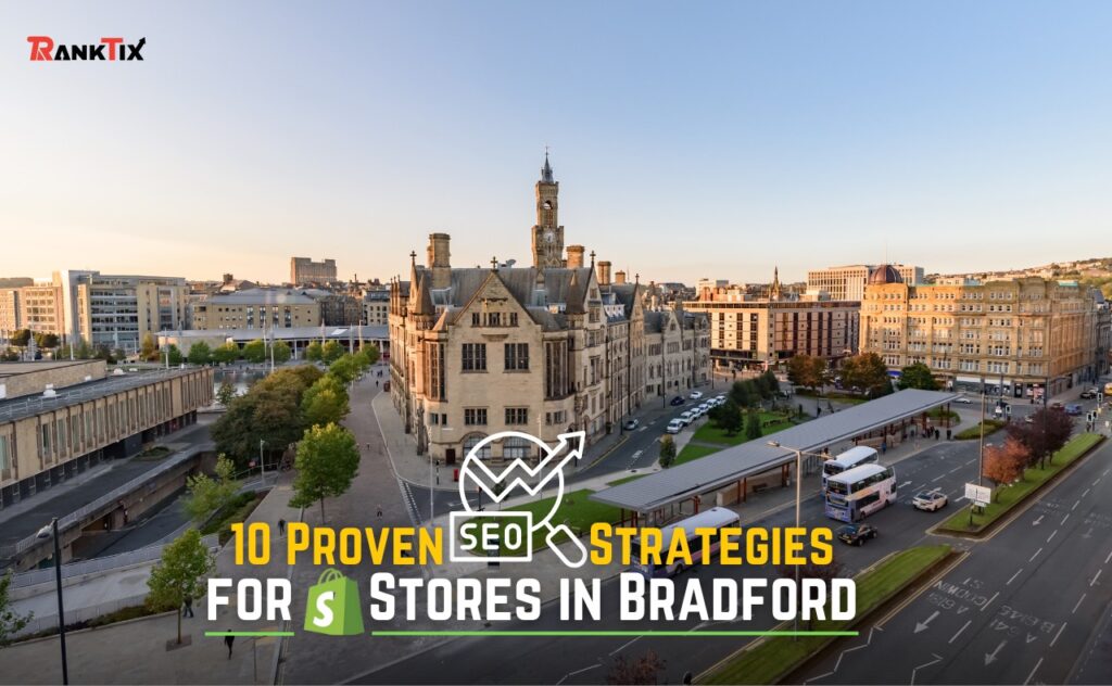 10 Proven SEO Strategies for Shopify Stores in Bradford