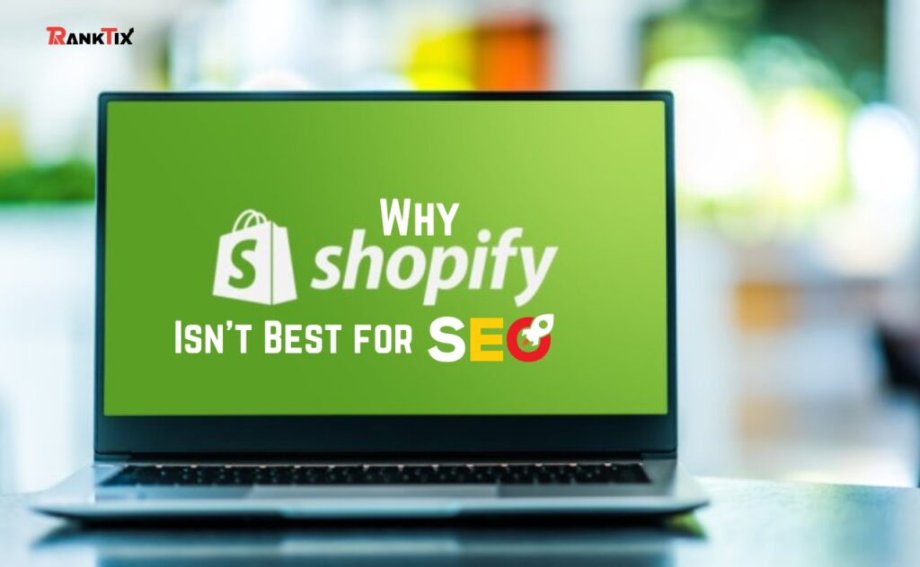 7 Reasons Why Shopify Isn’t Best for SEO