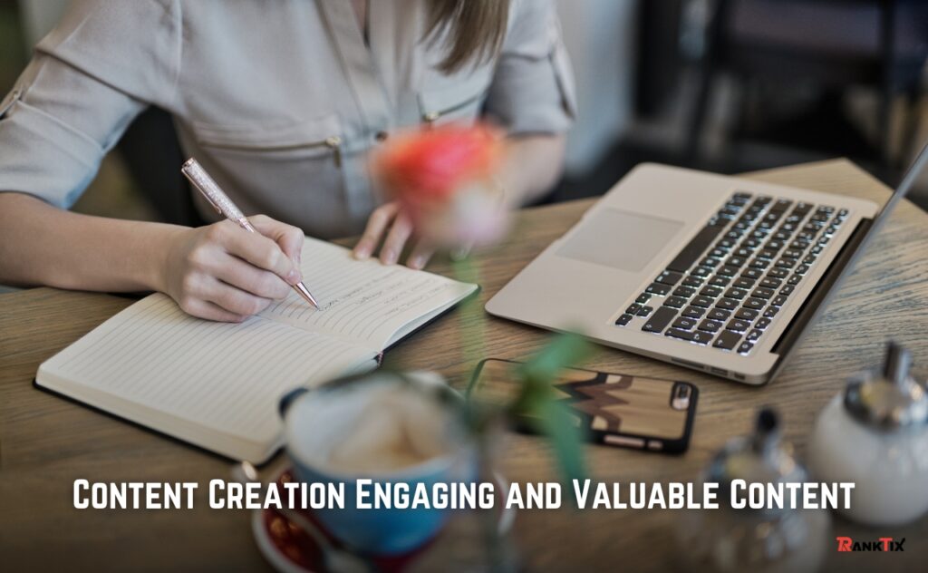 Content Creation Engaging and Valuable Content