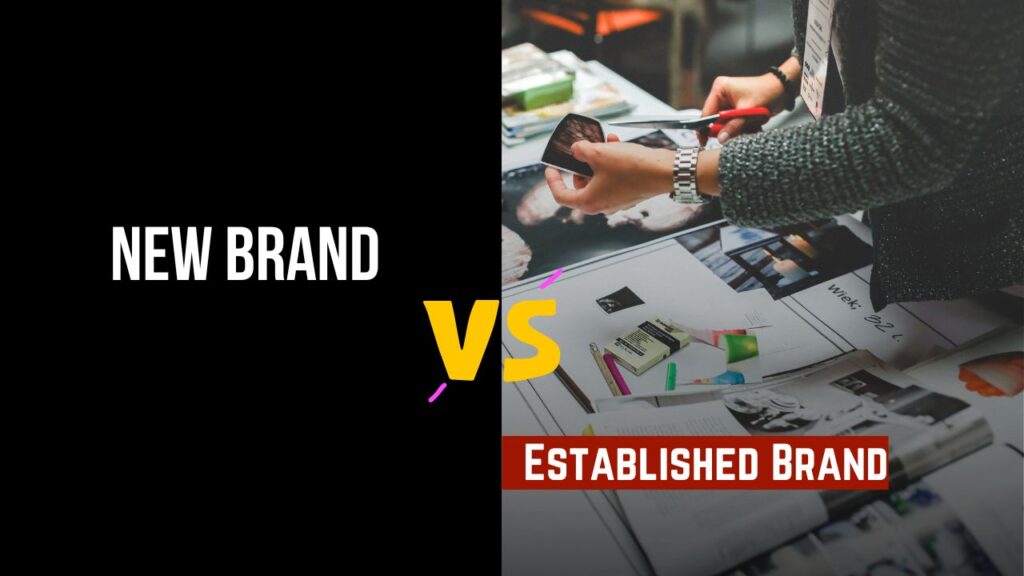 New vs. Established Brand