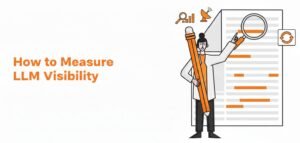 How to Measure LLM Visibility